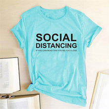 将图片加载到图库查看器,SOCIAL DISTANCING IF YOU CAN READ THIS YOU'RE TOO CLOSE Letter Women T-shirt Short Sleeve Summer T-shirt Tees Tops Ropa De Mujer
