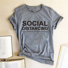 将图片加载到图库查看器,SOCIAL DISTANCING IF YOU CAN READ THIS YOU'RE TOO CLOSE Letter Women T-shirt Short Sleeve Summer T-shirt Tees Tops Ropa De Mujer
