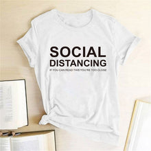 将图片加载到图库查看器，SOCIAL DISTANCING IF YOU CAN READ THIS YOU&#39;RE TOO CLOSE Letter Women T-shirt Short Sleeve Summer T-shirt Tees Tops Ropa De Mujer
